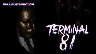Terminal 81 - Full Playthrough PS5