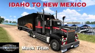 American Truck Simulator | Idaho - New Mexico | Mack Titan
