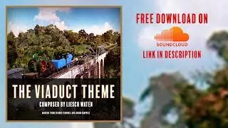 The Viaduct Theme - Epic Orchestra Cover [FREE DOWNLOAD]