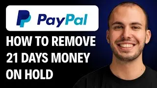 How to Remove 21 Days PayPal Money on Hold [2026 GUIDE]