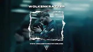 SAMRA Type Beat Deep - WOLKENKRATZER (prod. VeduaBeatz & Ptrck)