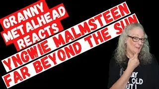 Yngwie Malmsteen - Far Beyond the Sun (GRANNY METALHEAD REACTS)