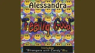 Feeling Good (Strangers With Candy Mix)