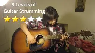 THE 8 LEVELS OF GUITAR  STURMMING