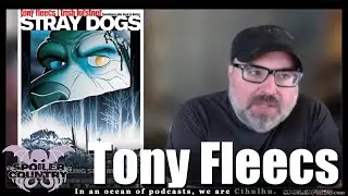 Tony Fleecs - Writer and Co-Creator of Stray Dogs from Image Comics!