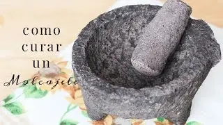 Como curar un molcajete y el tejolote | Comelii