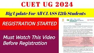 CUET UG 2024 Big Update For All Class 12Th Students  || Registration Start CUTE UG 2024