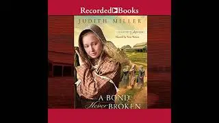 Bond Never Broken by Judith Miller | Free Audiobook