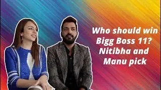 Nitibha Kaul And Manu Punjabi Pick Their Winner For Bigg Boss 11