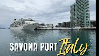 Savona Port Italy 🇮🇹 || Cruise ship port savona