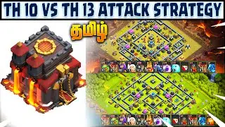 TH 10 Vs Full Max TH 13 Attack Strategy | Clash of Clans