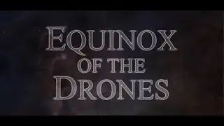 Equinox of the Drones
