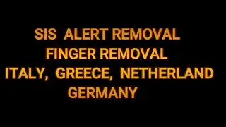 SIS ALERT REMOVEL FROM ITALY,GERMANY,NETHERLAND & GREECE