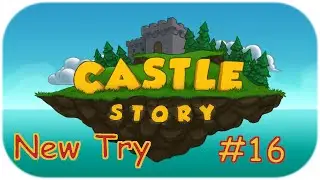 Castle Story #16 New Try - ( Viel ist Kaputt ) [Deutsch]