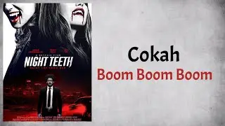 Cokah - Boom Boom Boom (Audio) From Night Teeth