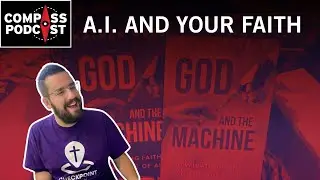 AI, ethics and the spiritual journey: Compass 172