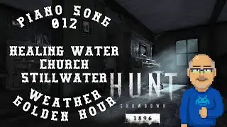 Hunt Showdown 1896 Piano Song 012 Healing Water Church Stillwater Bayou Weather Golden Hour