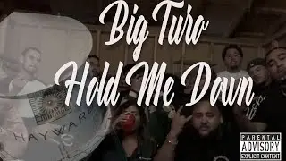 Big Turo-Hold Me Down (Official Music Video) Dir. @Nandeezytv & @Campos_media