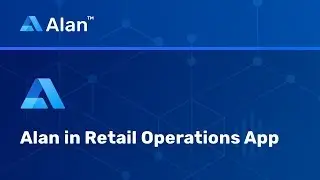 Retail Operations Use Case l Alan AI