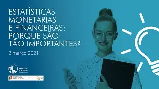 Estatísticas Monetárias e Financeiras: porque são importantes?