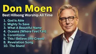 TOP CHRISTIAN DON MOEN HITS 2026 🍀 Unveiling The Best of Don Moen Praise & Worship Songs Collection