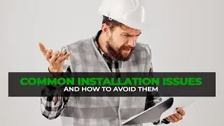 Common Installation Issues and How to Avoid Them