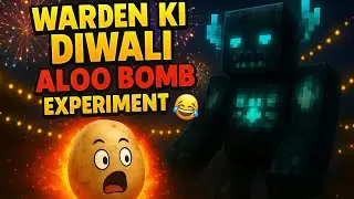 🎆 💣 Minecraft Diwali Special: WARDEN vs ALOO BOMB 💥 (Funny Experiment)