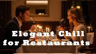 Slow Dining 🍷 Elegant Chill Piano & Strings Music for Restaurants