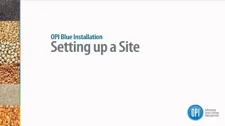 OPI Blue Installation Video - Setting up a Site (Online)