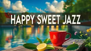 Happy Sweet Jazz ☕☕ Lightly Coffee Jazz Music & Autumn Bossa Nova Piano for Work, Study☕