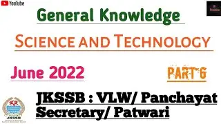 Science and Technology Jkssb | Panchayat Secretary/ VLW / patwari | JKSSB EXAMS | General Knowledge