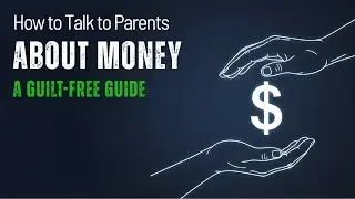 How to Talk to Parents About Money (A Guilt-Free Guide)