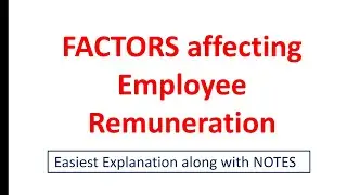 #46 Factors Affecting Employee Remuneration | External & Internal Factors | Complete HRM |Rishu Udit