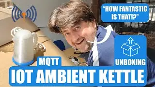 Unboxing and Demo of the 3D-Printed 'Ambient Kettle' by Andy Stanford-Clark