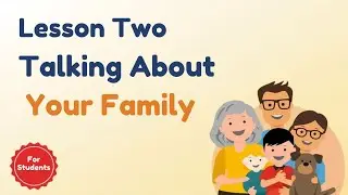 Lesson 2 &ndash; Talking About Your Family | Easy English Speaking Practice | Solitary Quist