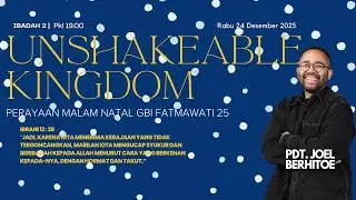 Ibadah Natal 2 - (Pdt. Joel Berhitoe) - 24 Desember 2025 - Live Streaming