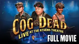 The Cog is Dead LIVE - FULL MOVIE!