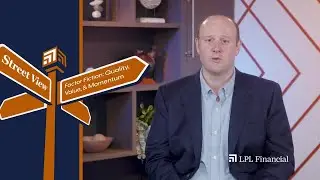 Factor Fiction- Quality, Value, & Momentum | LPL Street View