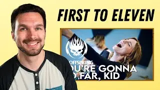 First To Eleven Covers The Offspring! Fan's Intrigued Reaction & Breakdwon