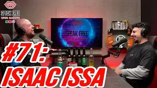 EPISODE #71: ISAAC ISSA