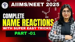 Name Reactions - Organic Chemistry| AIIMS/NEET 2025 Part - 01