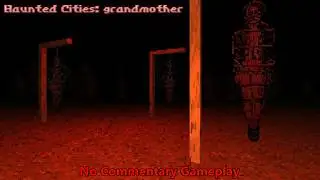 Haunted Cities: grandmother | No Commentary Gameplay