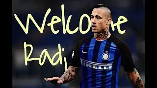 Radja Nainggolan | WELCOME TO INTER ! | Assist - Goals - Skills