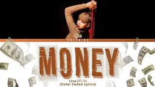 Lisa (리사) - 'Money' (Color Coded Lyrics)