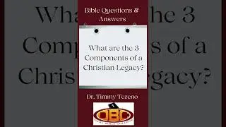 What are the 3 Components of a Christian Legacy#quiz  #biblicalstudies #quotes #wisdom #podcast