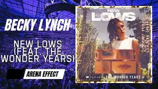 WWE: Becky Lynch - New Lows (Feat. The Wonder Years) | Arena Effect (AE)