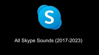 All Skype Sounds (2017-2023)