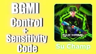 Su Champ Control Code | SUCHAMP BGMI Control Code | Best BGMI 5 Finger Control Code | TuranSahab |