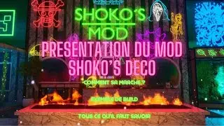 PRESENTATION DU MOD SHOKO'S DECO