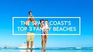 Top 3 Family Beaches on Florida's Space Coast